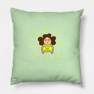 Be Your Own Sunshine Pillow