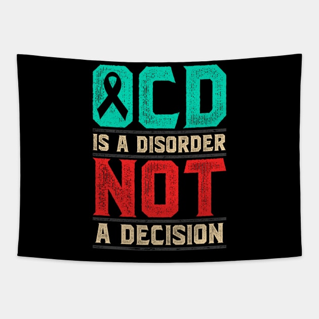 OCD Is A Disorder Not A Decision Tapestry by thingsandthings