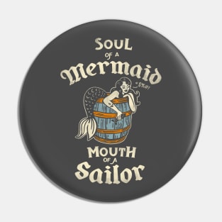 "Soul Of A Mermaid, Mouth Of A Sailor" Cute & Funny Mermaid Art Pin