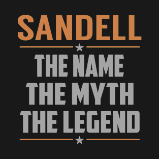 SANDELL The Name The Myth The Legend T-Shirt