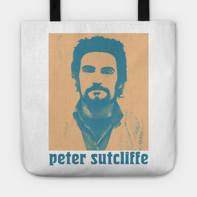 Peter Sutcliffe The Yorkshire Ripper True Crime Tote Teepublic