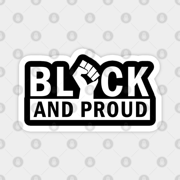 Black and Proud, African American, Black Lives Matter, Black Pride Magnet by UrbanLifeApparel