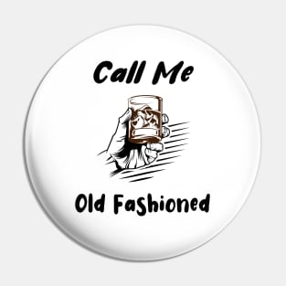 Call Me Old Fashioned Gin Vintage Pin