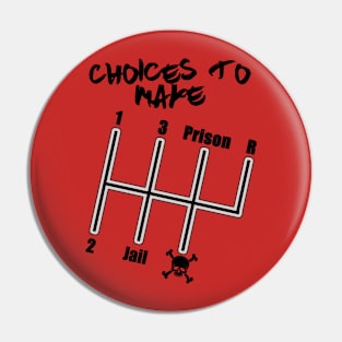 Shifter of Choices Pin