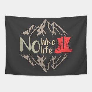 No Hike, No Life Tapestry