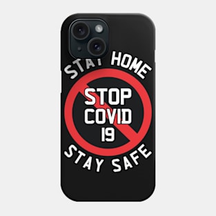 Stay Home Stay Safe Phone Case