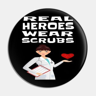 REAL HEROES WEAR SCRUBS Pin