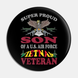 Vintage Super Proud Son of a U.S. Air Force Vietnam Veteran Pin