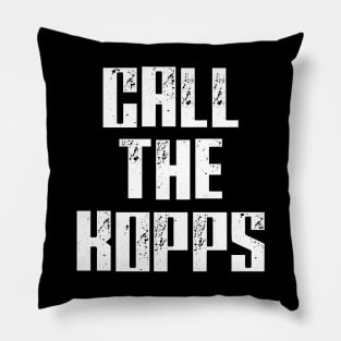 CALL THE KOPPS Pillow