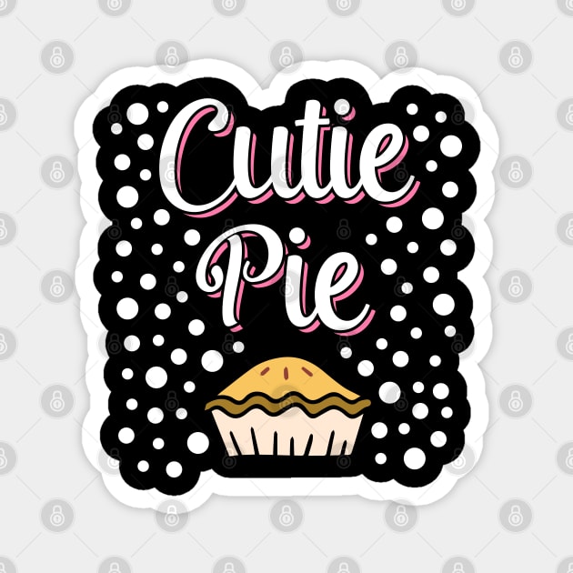 Cutie Pie ( Pie Day ) Magnet by Ibrahim241