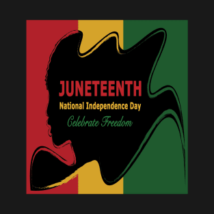 juneteenth national independence day T-Shirt