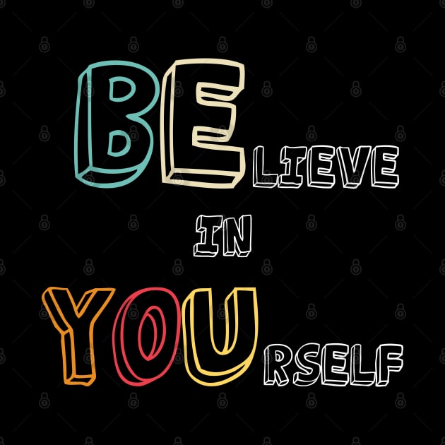 Believe in Yourself by medrik