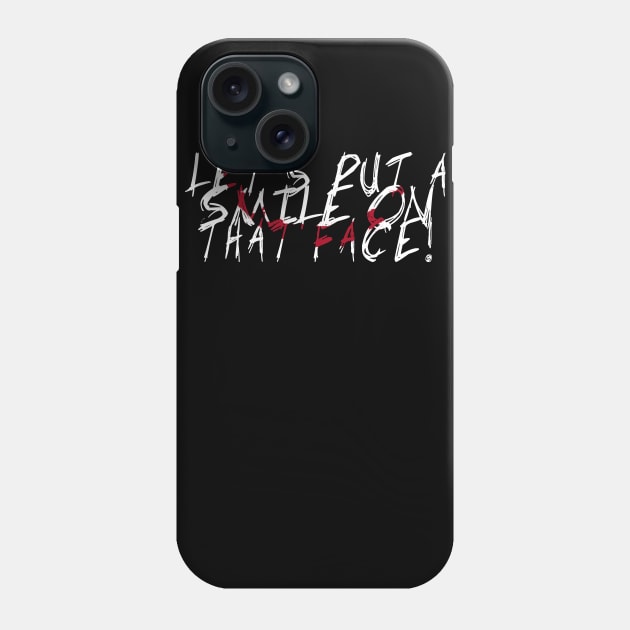 Let's put a smile on that face! Phone Case by LilloKaRillo