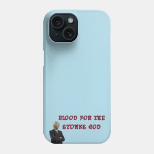 BLOOD FOR THE STONKS GOD Phone Case