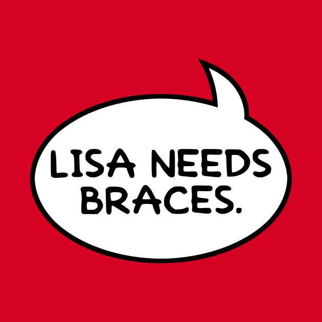 Lisa Needs Braces by GloopTrekker