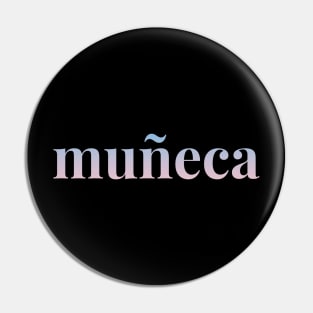 Muneca Pin