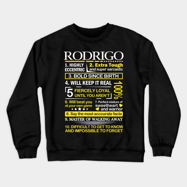 Rodrigo Highly Eccentric 10 Facts Shirt First Name Tshirt Funny Gifts Rodrigo Highly Eccentric 10 Facts Name Crewneck Sweatshirt Teepublic