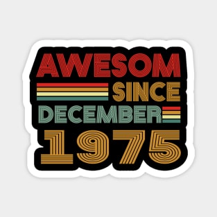 48th birthday awesom since december 1975 Magnet