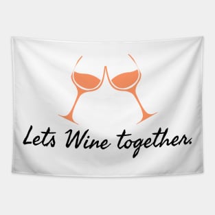 Lets Wine together! Tapestry