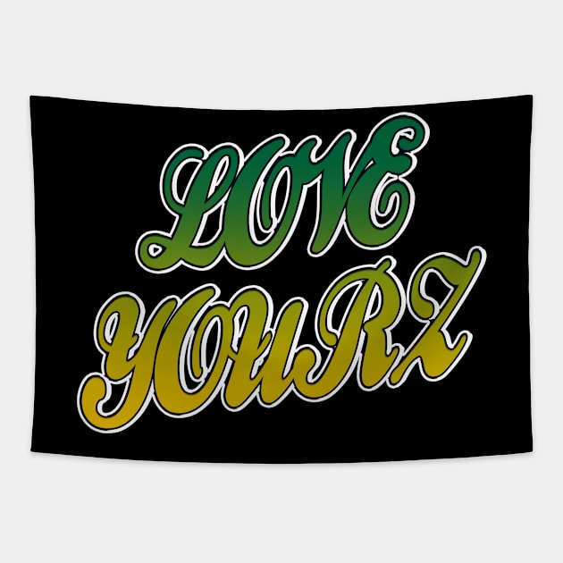 Love Yourz Tapestry by IronLung Designs