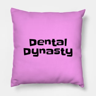 Dental Dynasty Delight - Dentist Gifts Pillow