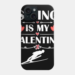 Skiing Is My Valentine T-Shirt Funny Humor Fans Phone Case