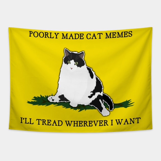 I'll Tread Wherever I Want with PMCM Logo Tapestry by Poorly Made Cat Memes