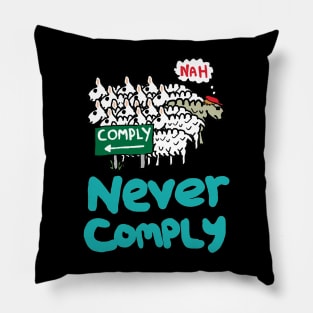 Never Comply Pillow