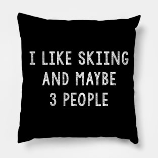 Funny Skiing Gift - I Like Skiing And Maybe 3 People Pillow