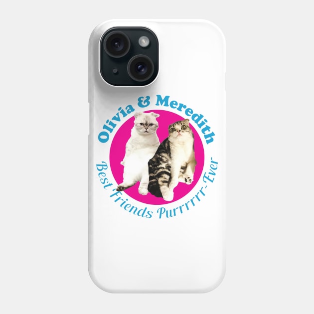 Olivia & Meredith Best Friends Purrrever Phone Case by martinclemmons