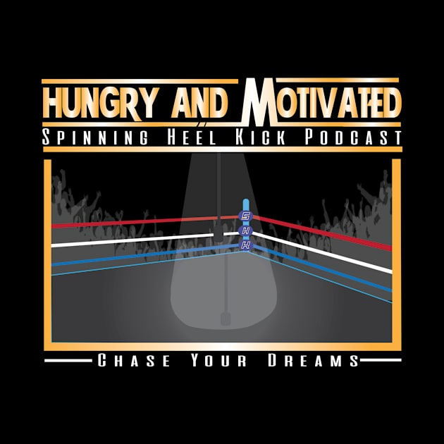 Hungry & Motivated by SpinHeelKickPod