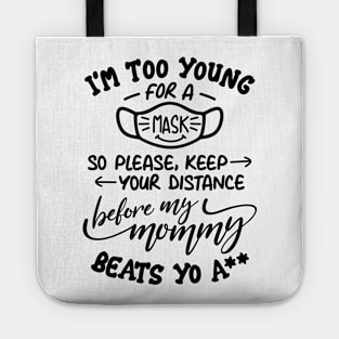 I'm Too Young for a Mask Tote