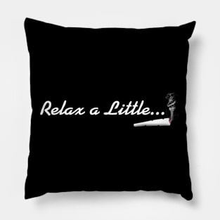 Relax a little Pillow