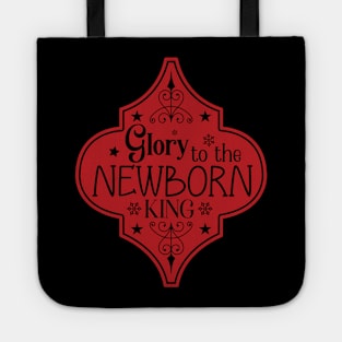 Glory To The Newborn King Tote