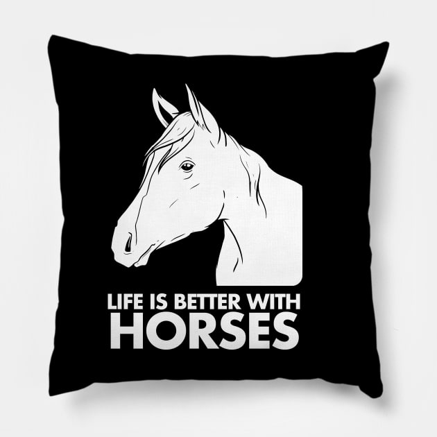 Life Is Better With Horses Around Horse Riding Pillow by deificusArt