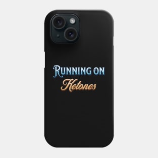 Running on Ketones Phone Case