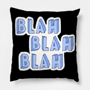 blah blah blah Pillow