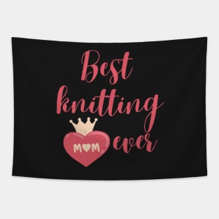 Best knitting mom ever Tapestry