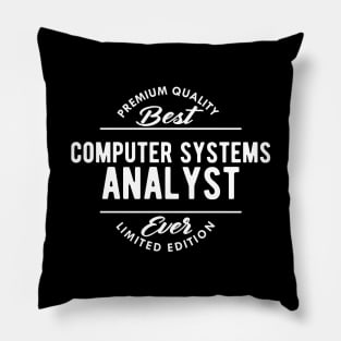 Computer Systems Analyst - Best Computer systems analyst ever Pillow