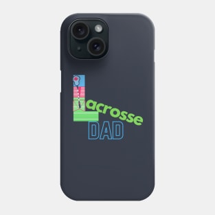 Lacrosse dad Phone Case