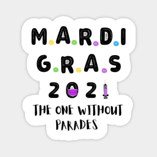 Mardi Gras 2021 The One Without Parades Magnet