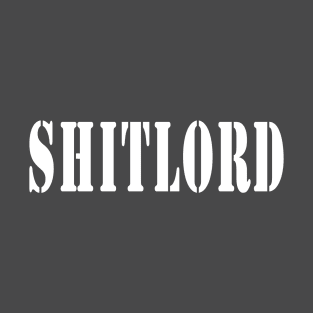 Sh*tlord T-Shirt