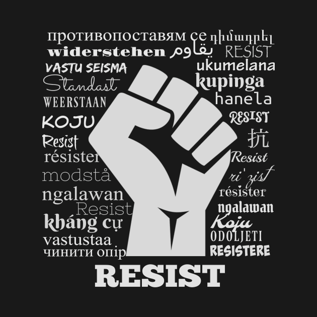 Resist Multilingual World Wide Resistor by WarrenExchange