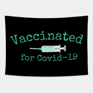 Vaccinated for Covid-19 Tapestry