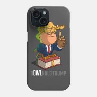 d-OWL-nald Trump Phone Case