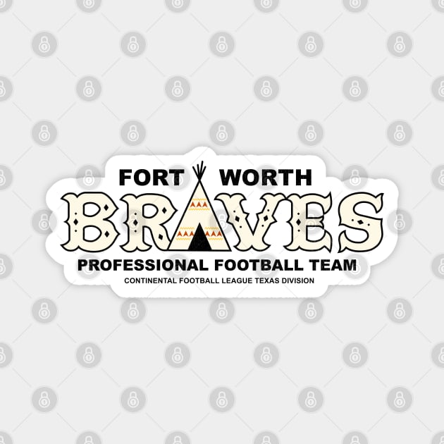 Defunct Fort Worth Braves Football 1969 Magnet by LocalZonly