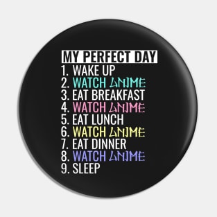 My perfect day watch Anime Pin