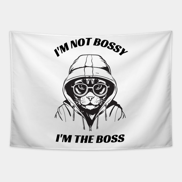 I'm not Bossy, I'm the Boss Cool Tapestry by TeeStory