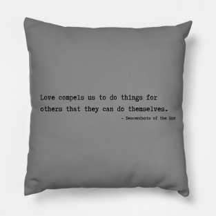 Descendants of the Sun  Quotes Pillow