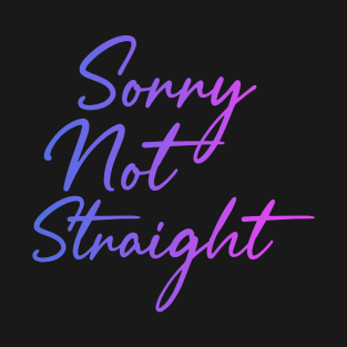 Afrinubi - Sorry Not Straight T-Shirt